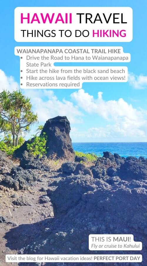 waianapanapa coastal trail. maui lava fields hike. best hawaii hikes